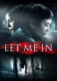 Let Me In                แวมไพร์ร้าย..เดียงสา                2010