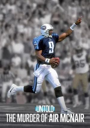 Untold The Murder of Air McNair                                2024