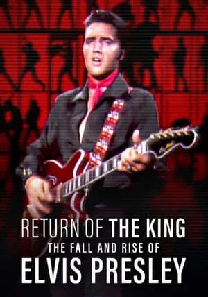 Return of the King The Fall and Rise of Elvis Presley                ยุครุ่งเรืองและตกอับของเอลวิส เพรสลีย์                2024